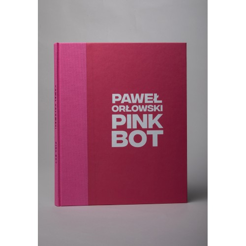 Paweł Orłowski. PINK BOT